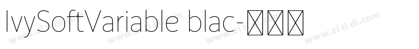 IvySoftVariable blac字体转换 IvySoftVariable blac字体转换